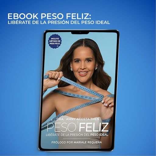 “Peso Feliz: Libérate de la presión del peso ideal” Ebook
